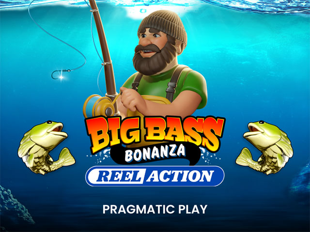Big Bass Bonanza – Reel Action